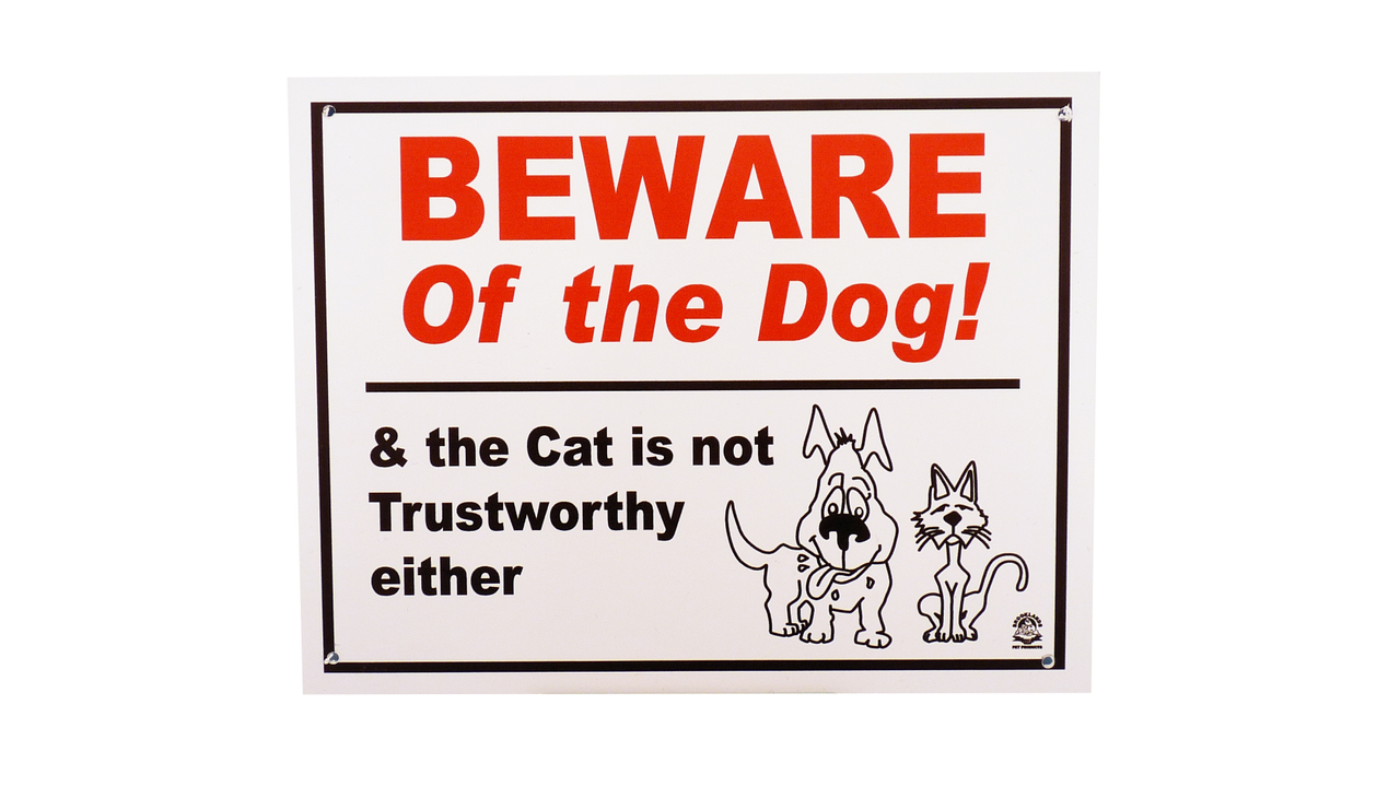 Beware of The Dog & The Cat Sign